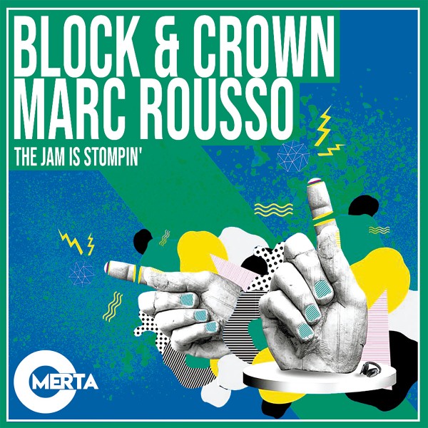 Block & Crown, Marc Rousso - The Jam Is Stompin' [OR060]